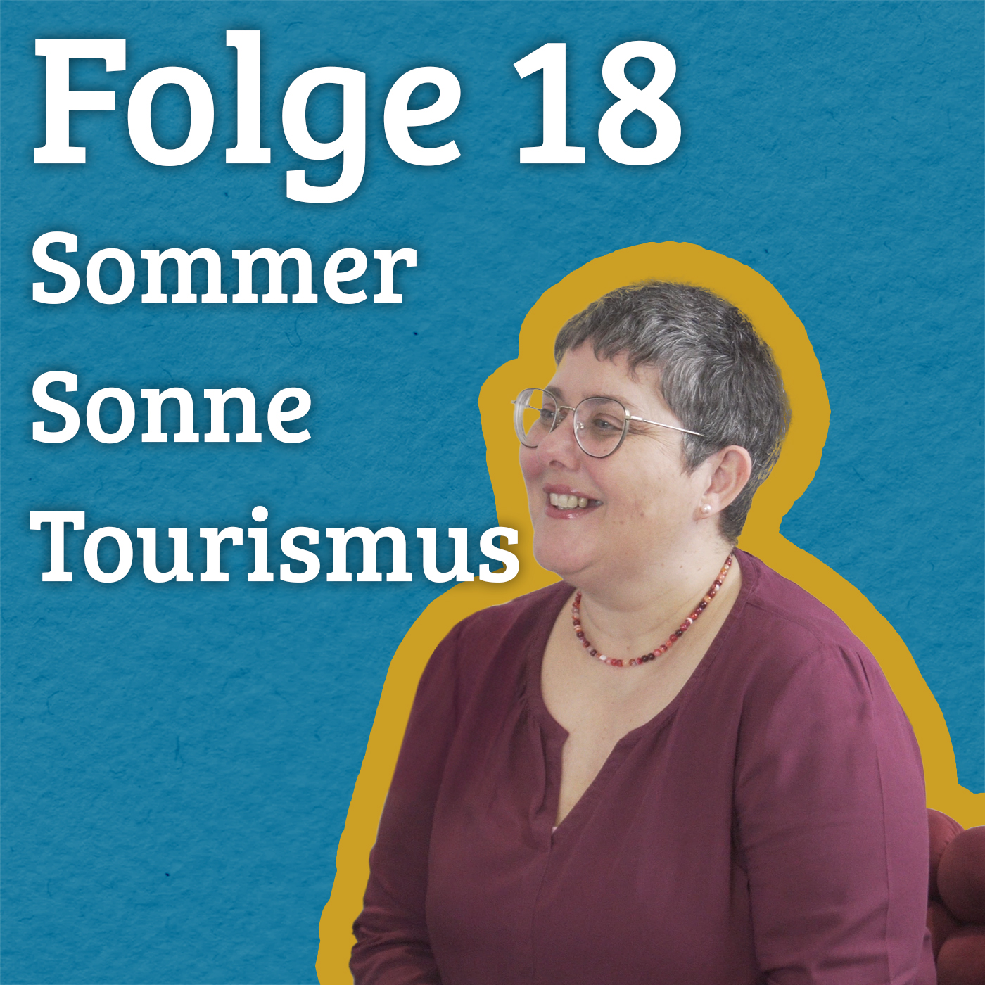 Folge 18 - Sommer, Sonne, Tourismus