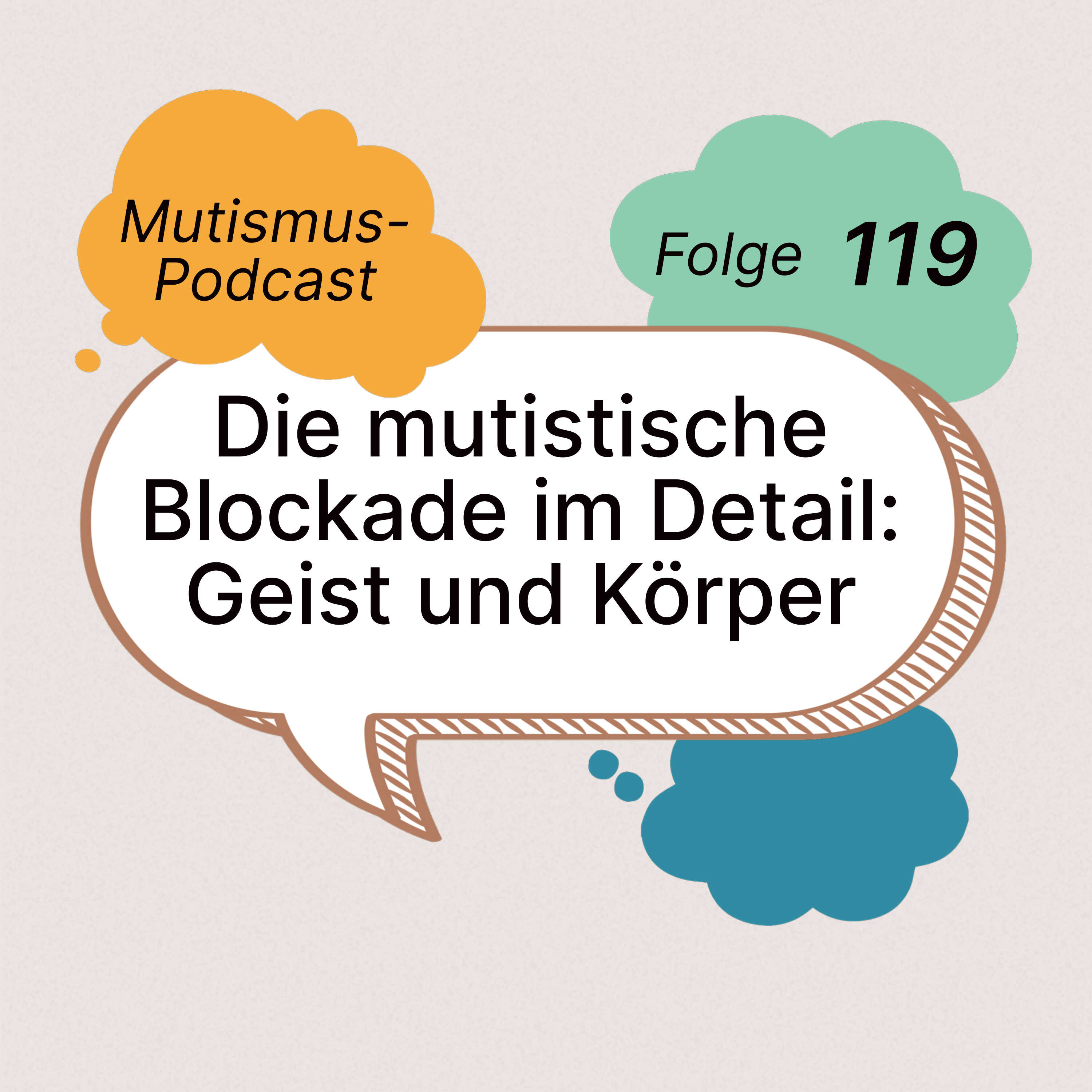 Die mutistische Blockade im Detail: Geist und Körper | 119 episode artwork