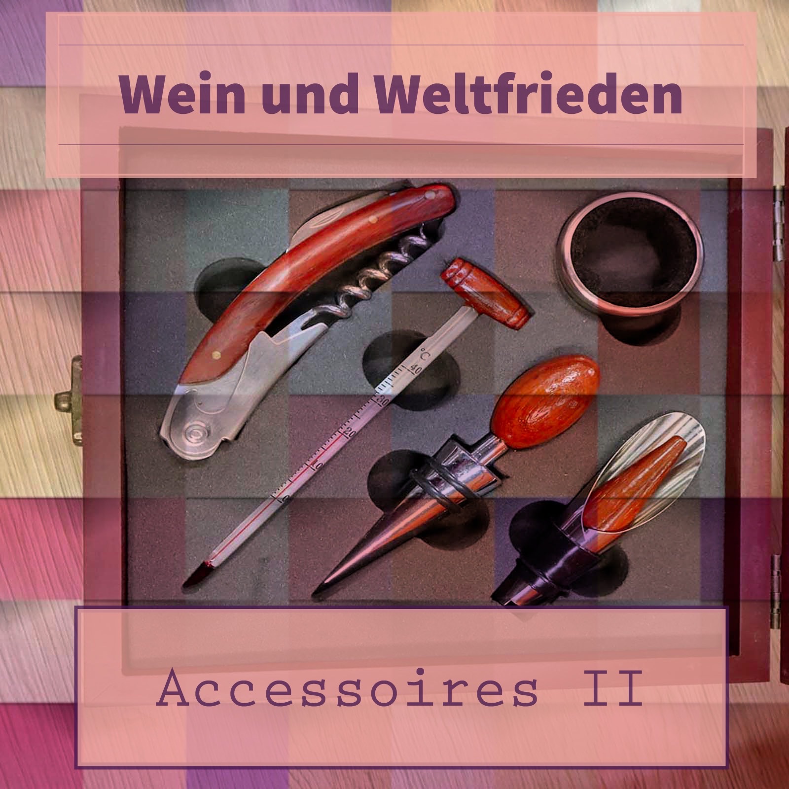 Wein und Weltfrieden