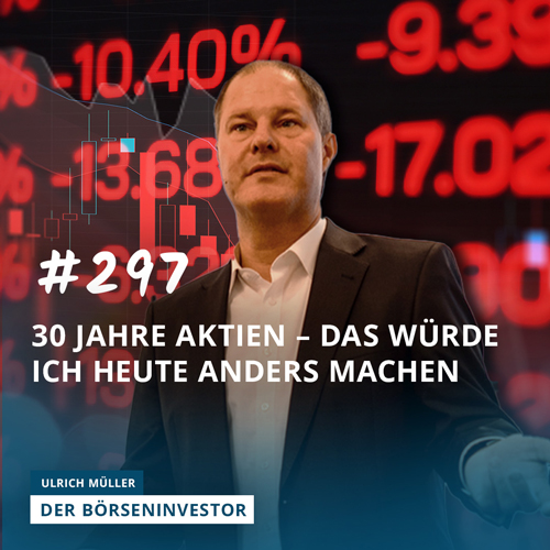 #297 30 Jahre Aktien – Das würde ich heute anders machen episode artwork