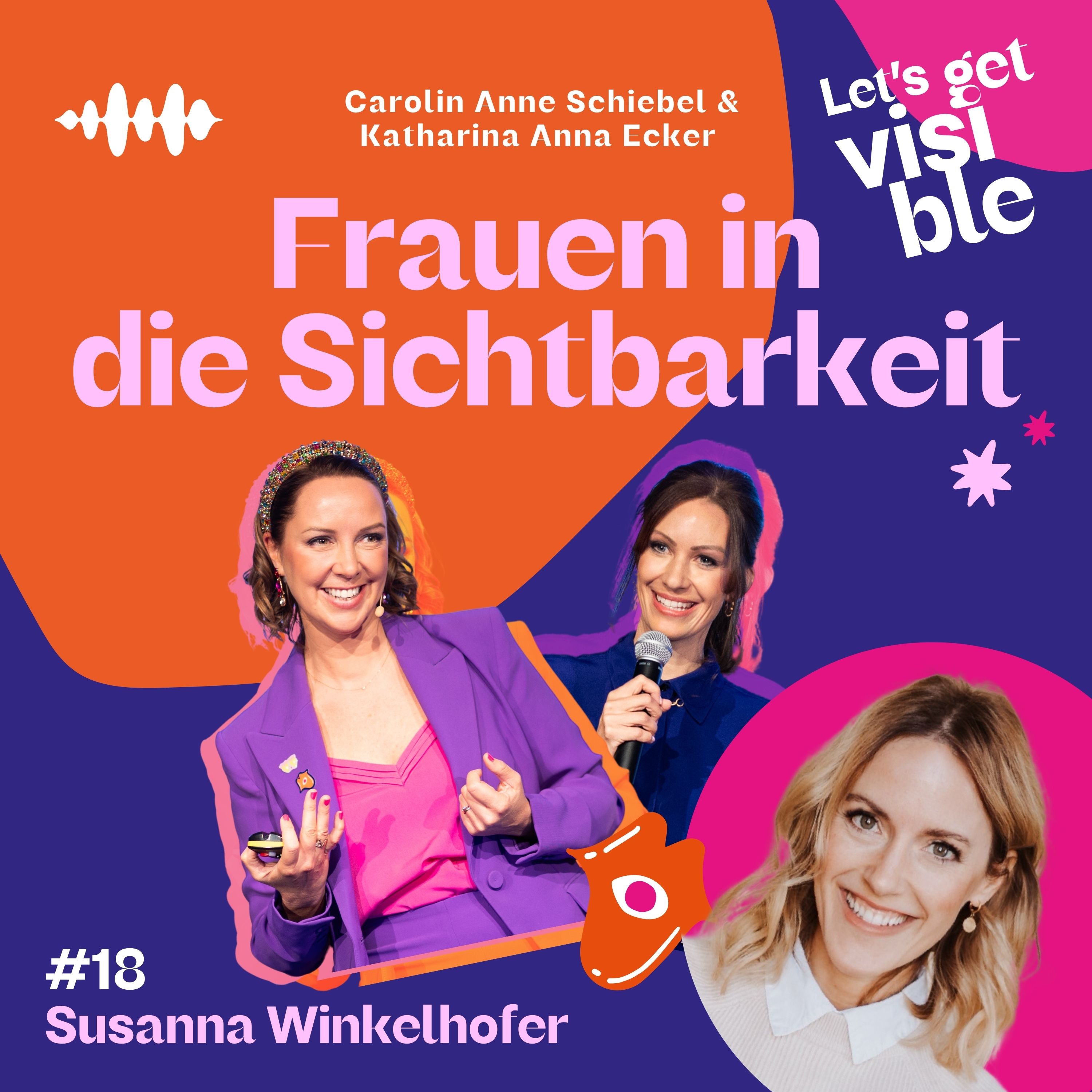 Der LET\'S GET VISIBLE Podcast - Frauen in die Sichtbarkeit