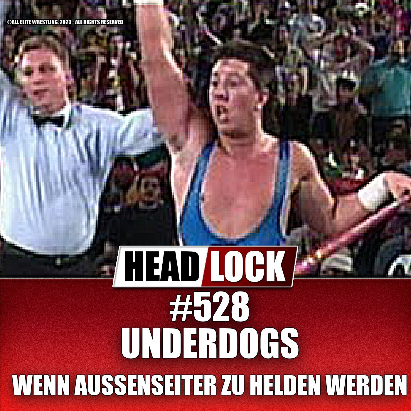 #528: Underdogs im Wrestling - Wieso Außenseiter Garant für große Emotionen sind episode artwork