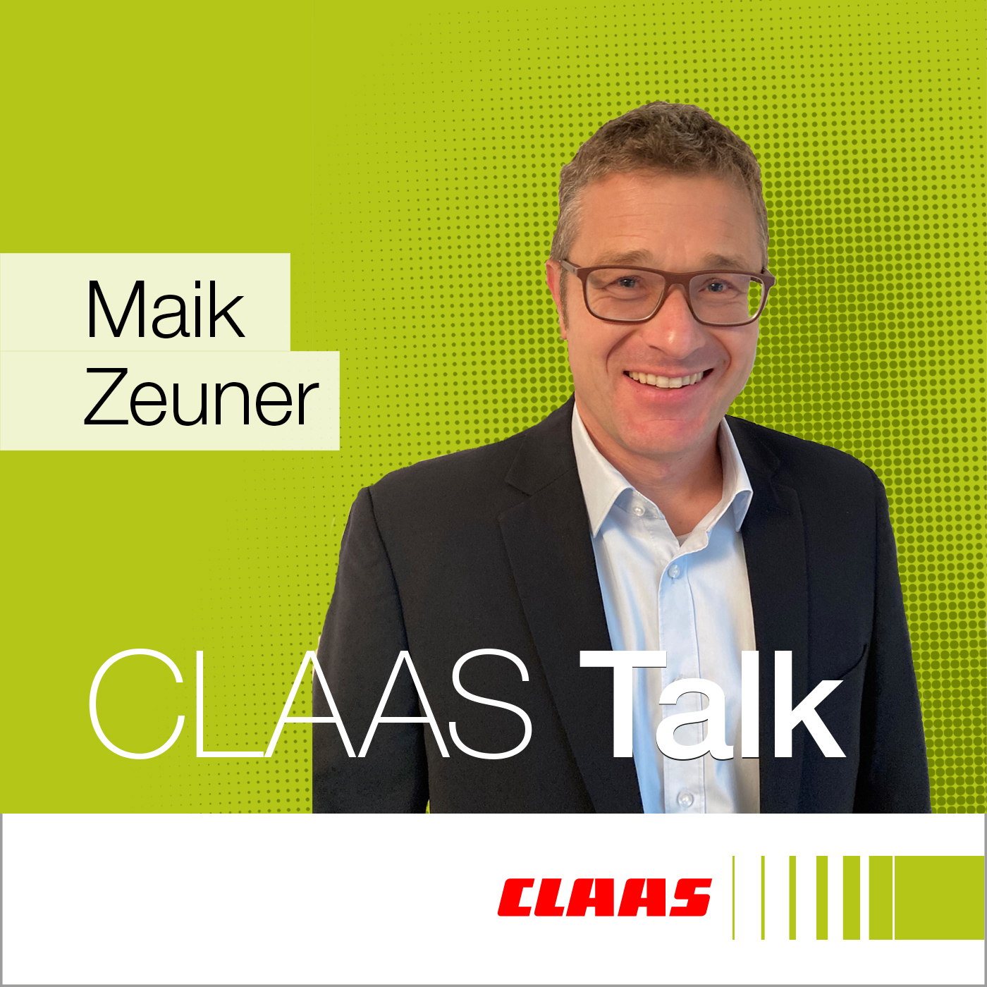 CLAAS Talk – Hör mal, wer da ackert.