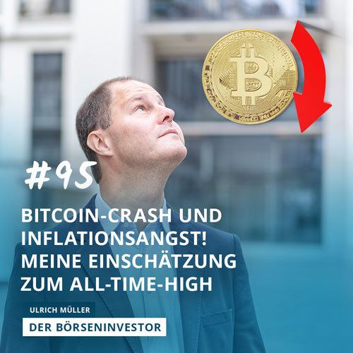#95 Bitcoin-Crash und Inflationsangst! Meine Einschätzung zum All-Time-High episode artwork