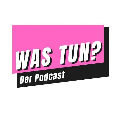 Was tun?