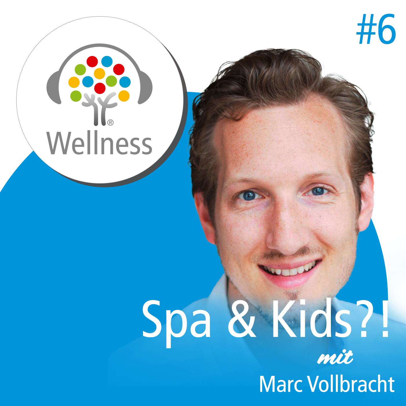 Wellness-Podcast: Be well and enjoy!