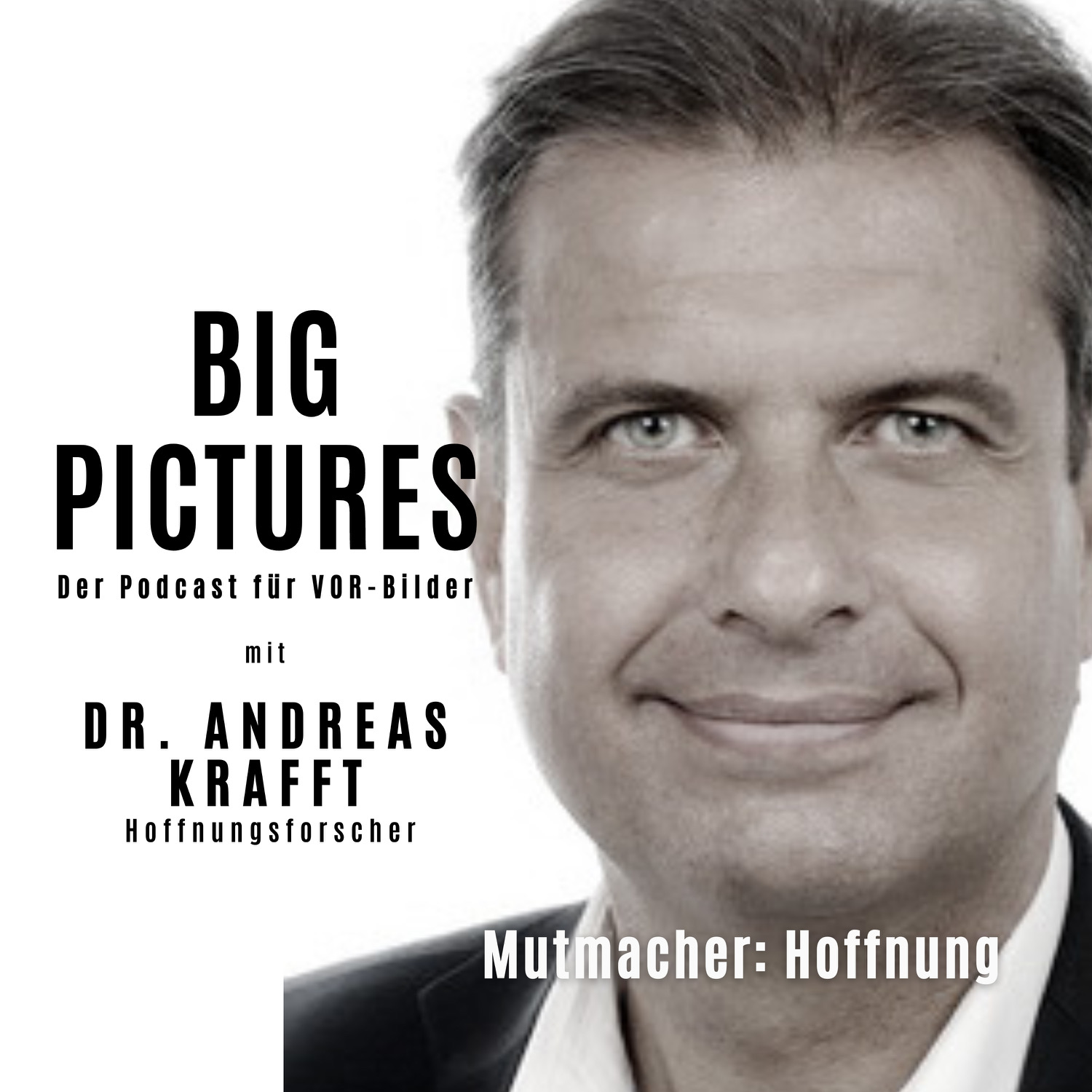 BIG PICTURES - Der Podcast für VOR-Bilder und Menschen, die über den Tellerrand schauen.