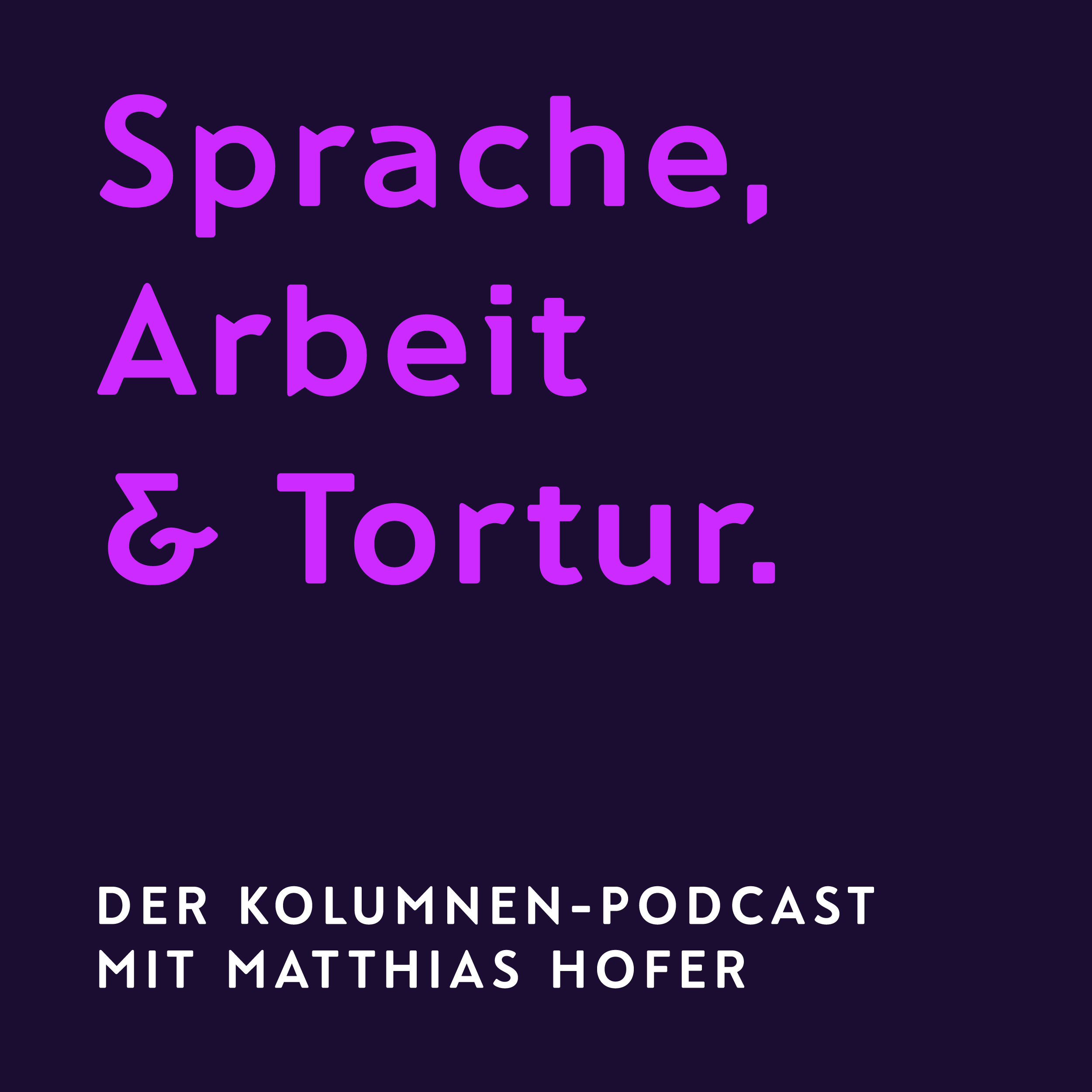 Sprache, Arbeit & Tortur