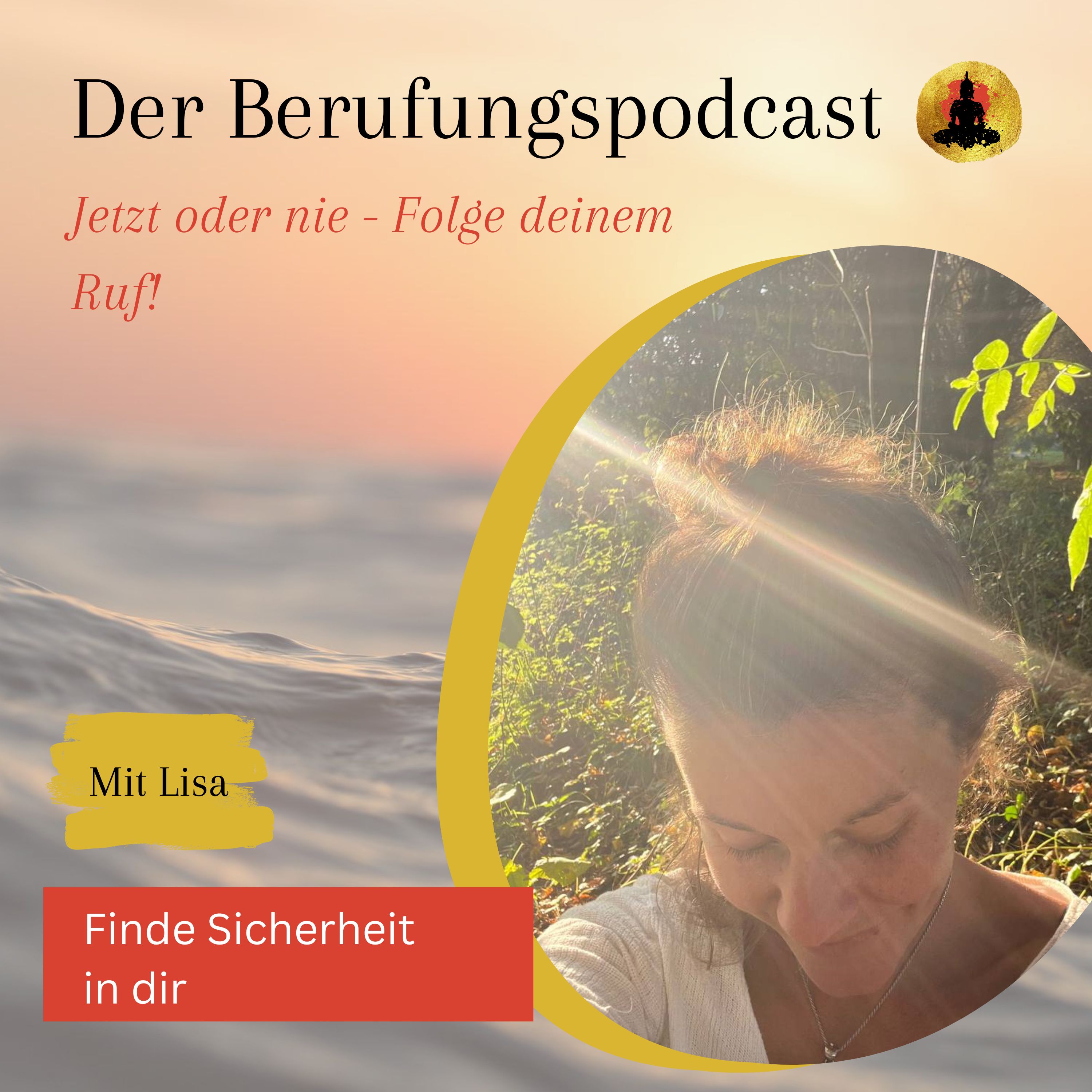 Der Berufungspodcast - Jetzt oder nie - Folge deinem Ruf!