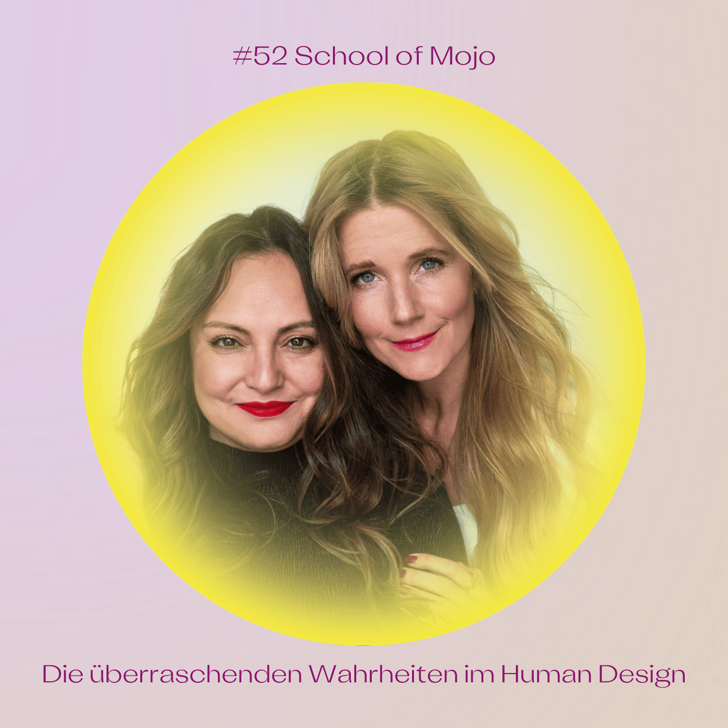 #52 Die überraschenden Wahrheiten im Human Design mit School of Mojo episode artwork