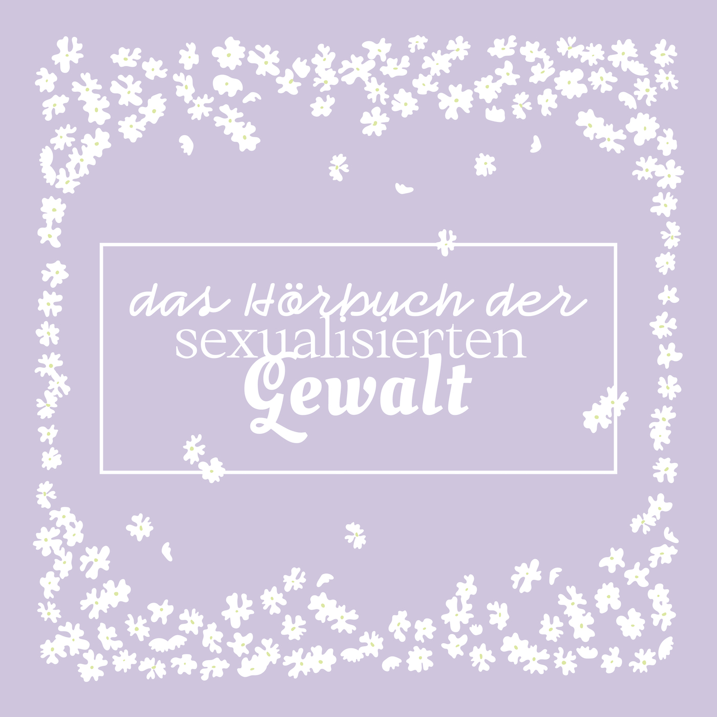 Das Hörbuch der sexualisierten Gewalt