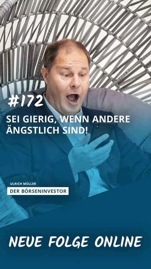 #172 Sei gierig, wenn andere ängstlich sind! Mein Grund für Optimismus! episode artwork