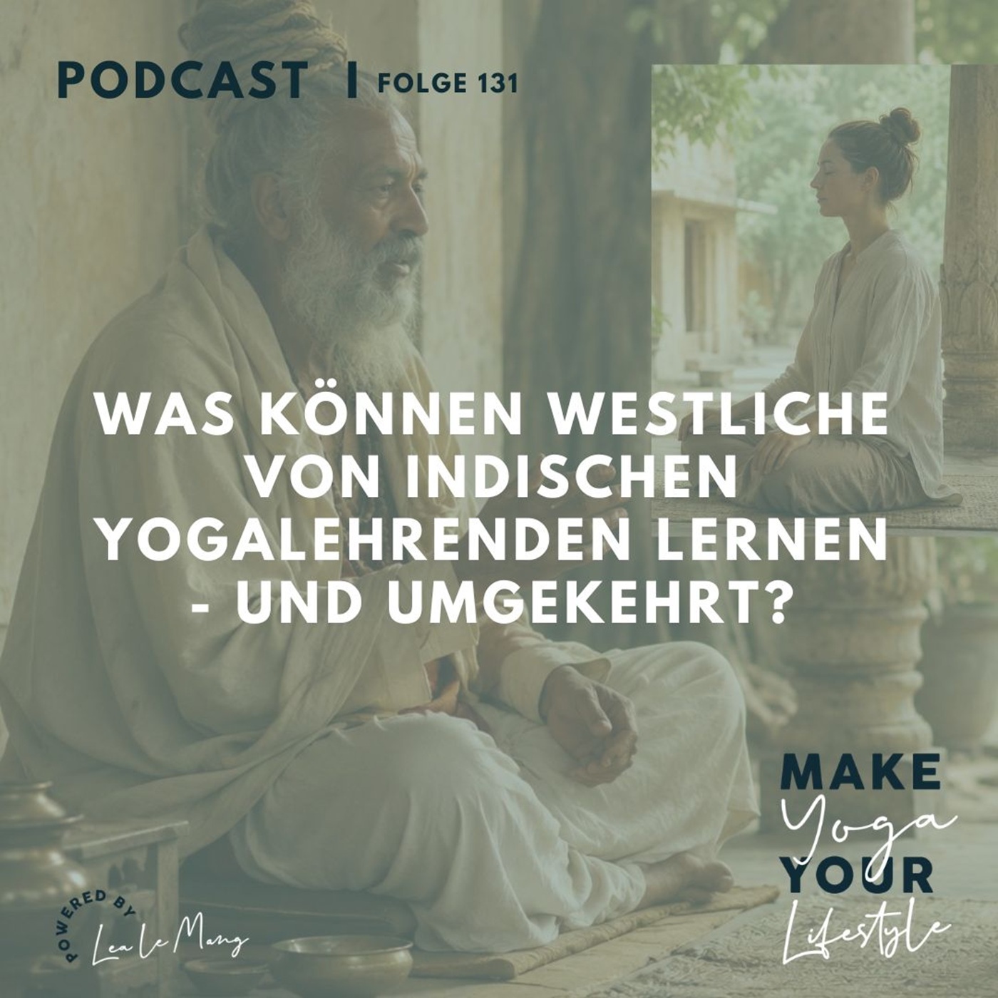 131 - Was können westliche von indischen Yogalehrenden lernen - und umgekehrt? episode artwork