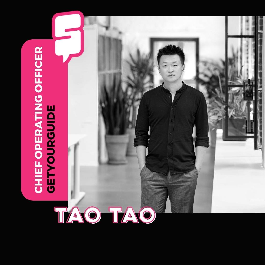 Tao Tao – GetYourGuide | Digitalizing Travel Experiences & Founding a Billion Dollar Company