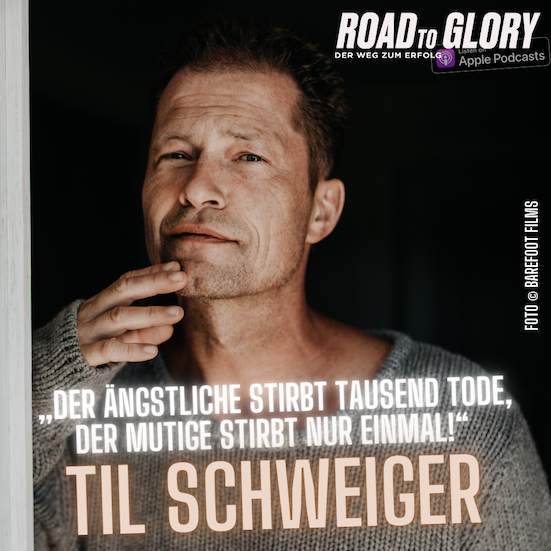 68. Til Schweiger: „Der Ängstliche stirbt tausend Tode, der Mutige stirbt nur einmal!“