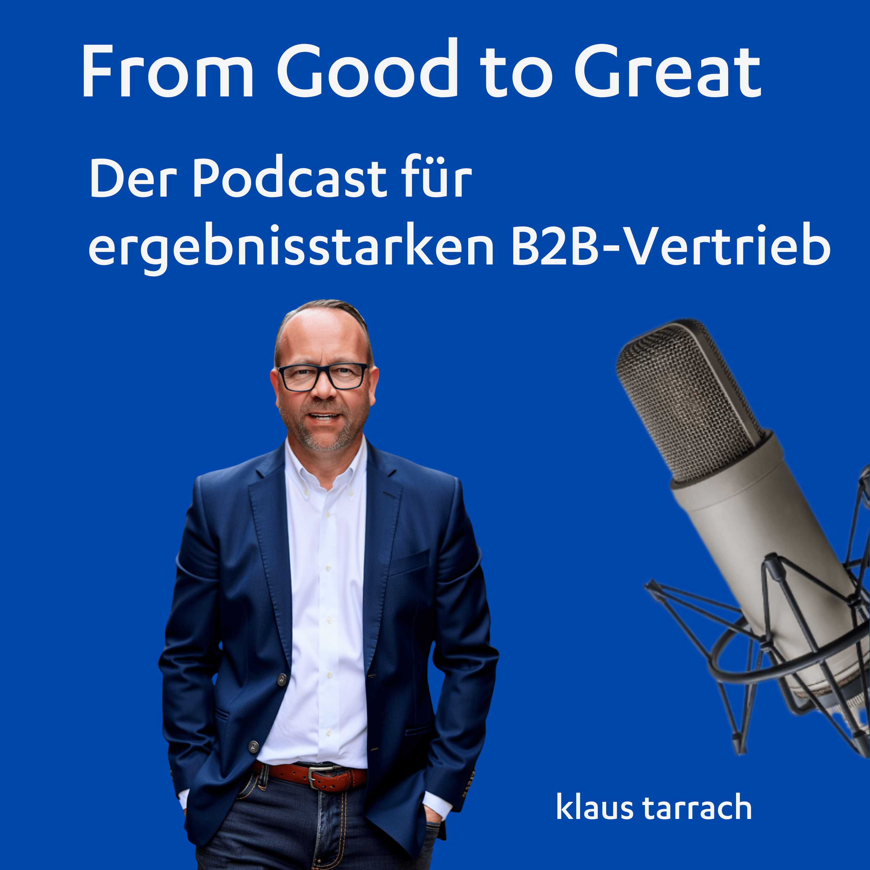 🎙️ From Good to Great – Ein starker Vertrieb für starkes Wachstum
