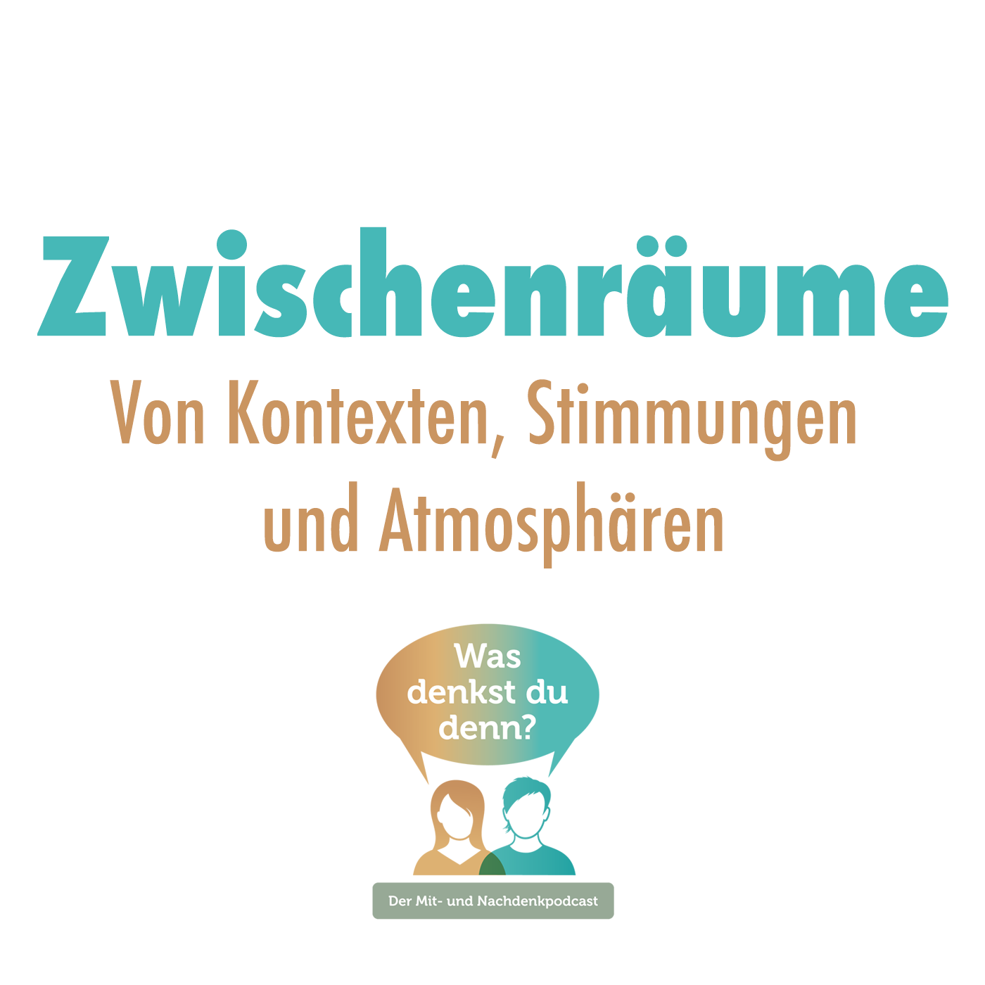 Was denkst du denn?