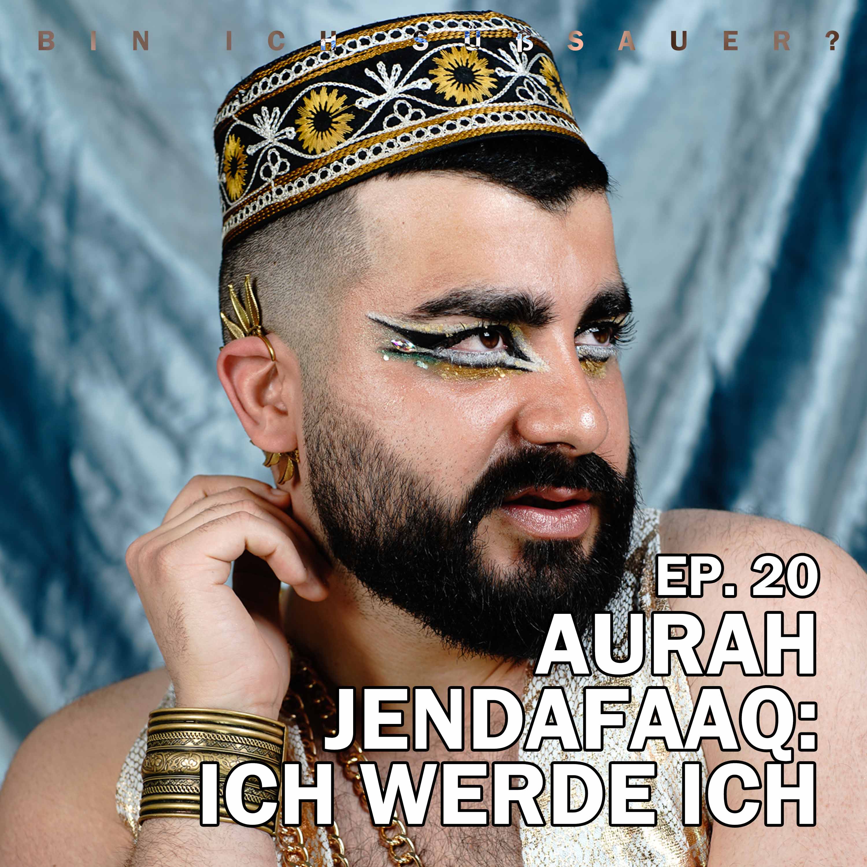 EP. 20 Aurah Jendafaaq: Ich werde ich episode artwork