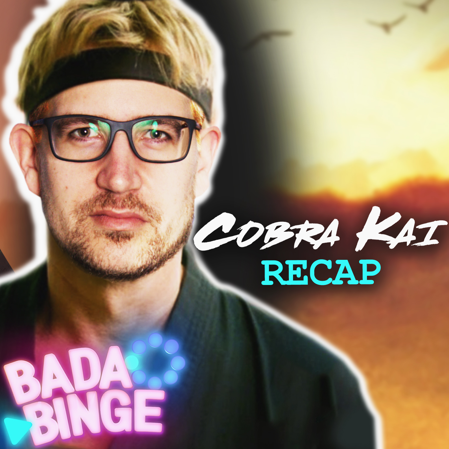 #73 |  Das Cobra Kai Recap: Auf den Spuren von Karate Kid