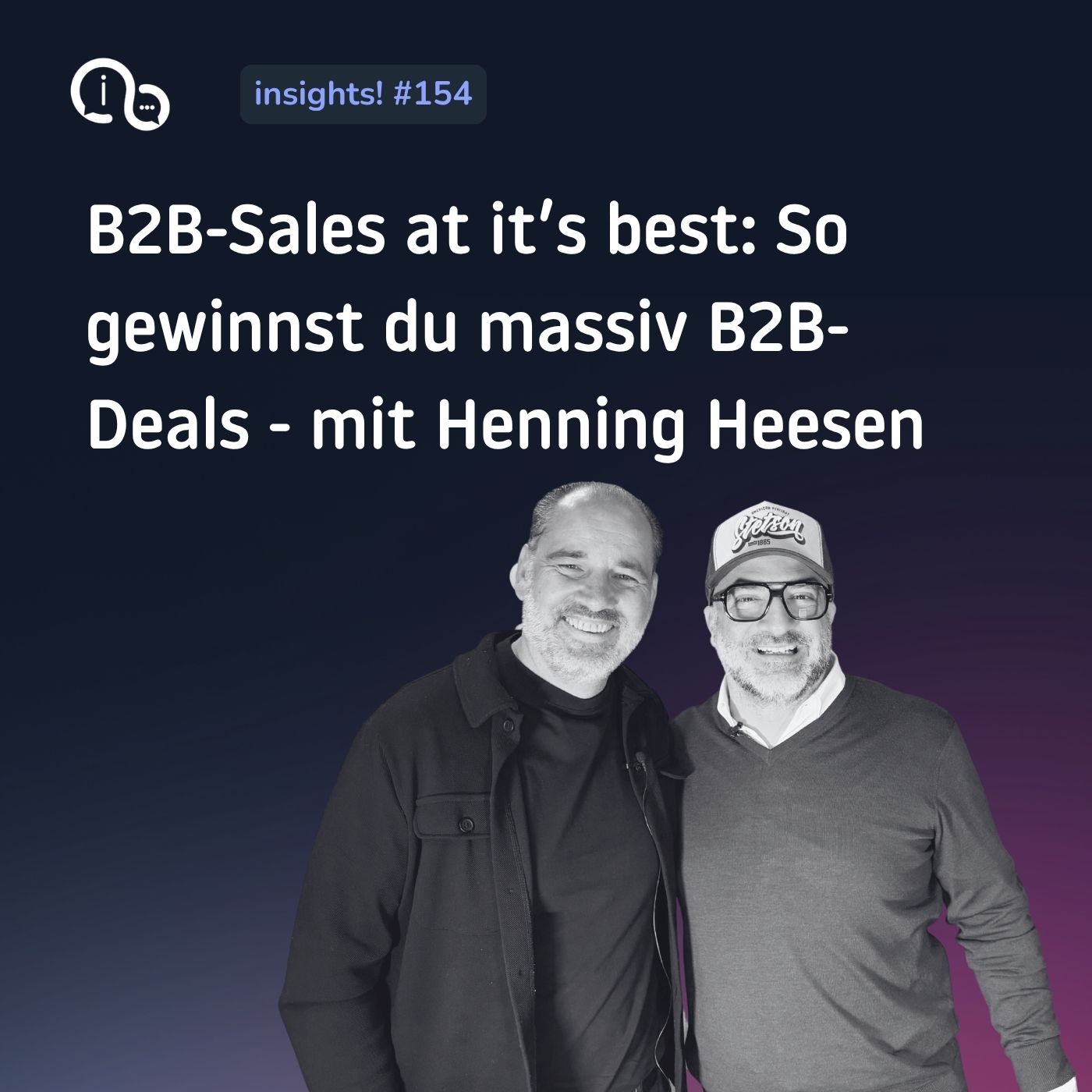 154 B2B-Sales at it’s best: So gewinnst du massiv B2B-Deals - mit Henning Heesen episode artwork