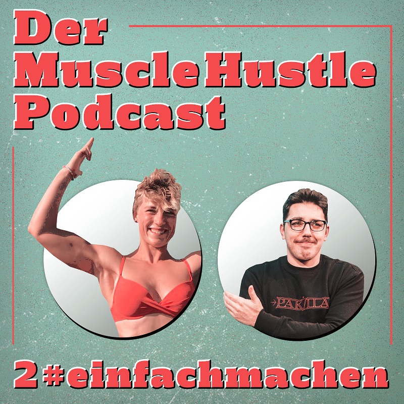 Der Muscle Hustle Podcast