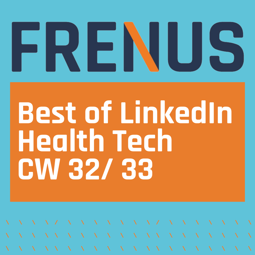 Best of LinkedIn: Health Tech CW 32/ 33