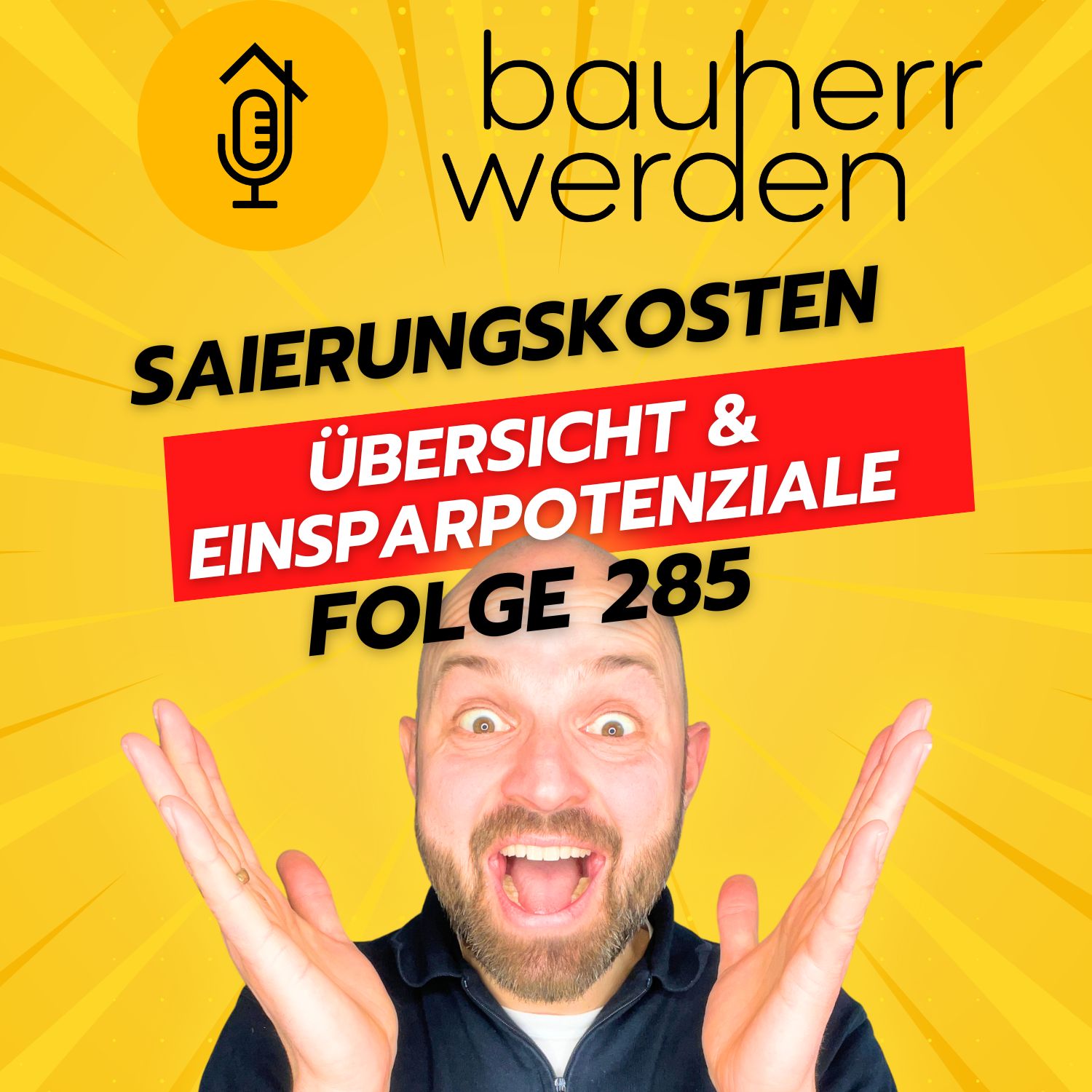 Bauherr werden - dein Podcast rund ums Bauen - Vermeide hohe Kosten, Baufehler und Pfusch am Bau und lerne hier die Grundlagen