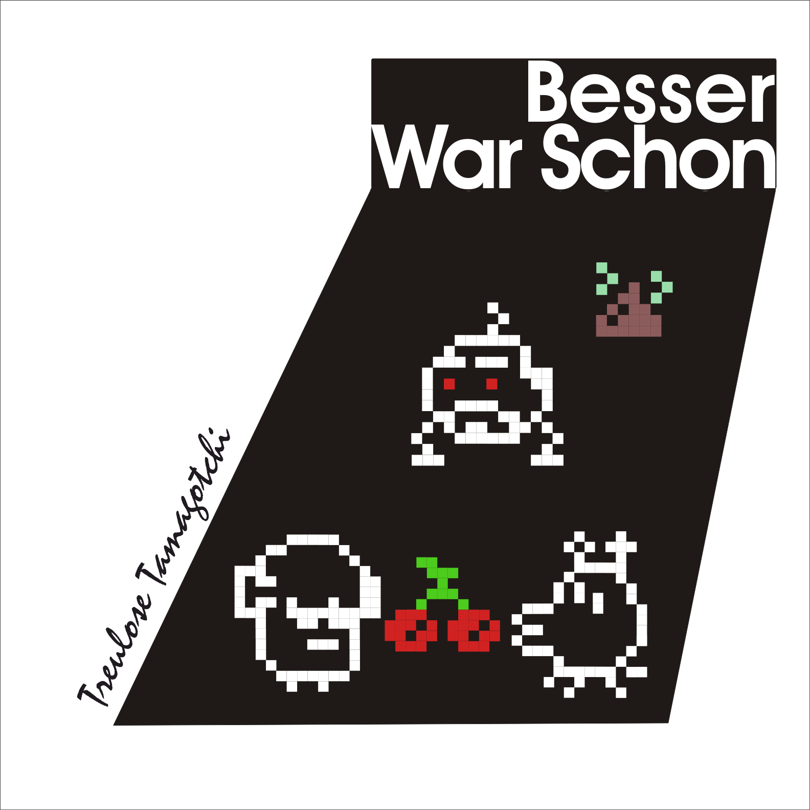 Besser war schon