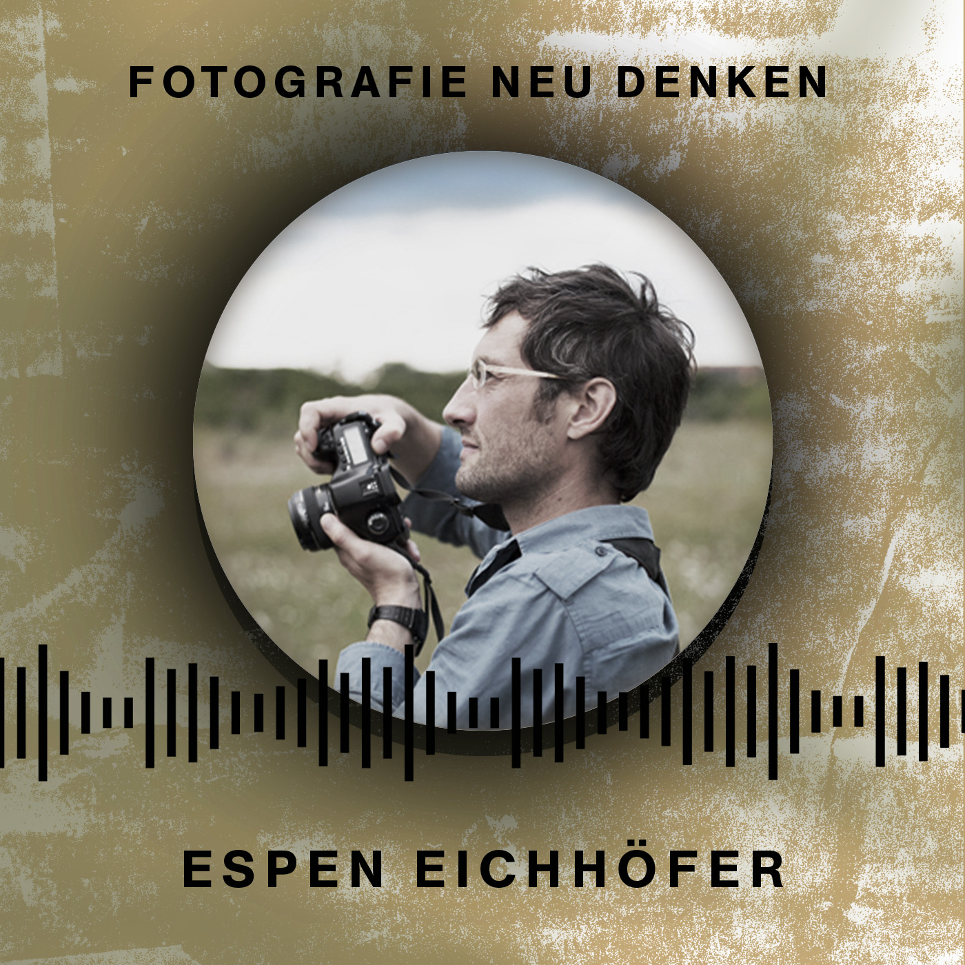 Fotografie Neu Denken. Der Podcast.