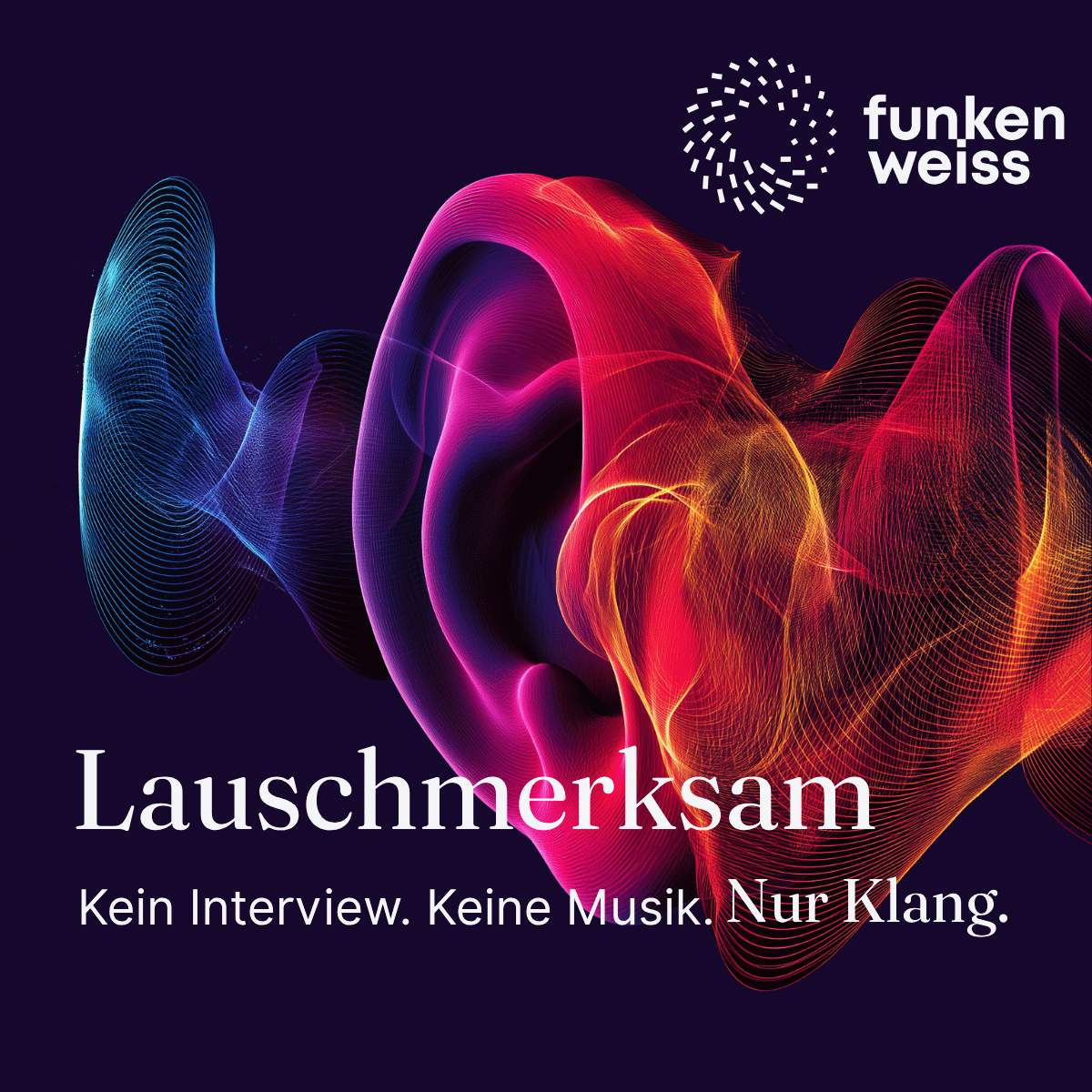 Lauschmerksam. Keine Musik. Kein Interview. Nur Klang.