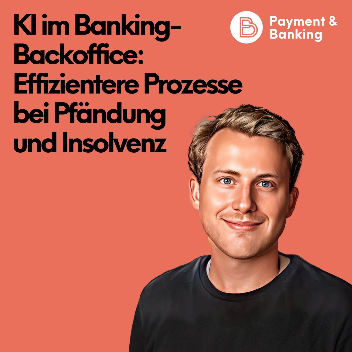 #554: KI im Banking-Backoffice: Effizientere Prozesse bei Pfändung und Insolvenz