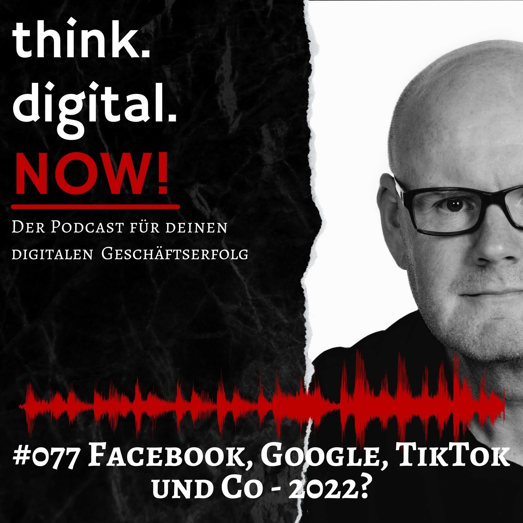 think.digital.NOW! - Der Podcast für deinen digitalen Geschäftserfolg