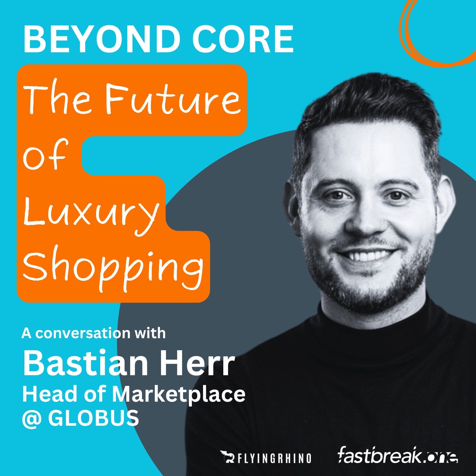 The Future of Luxury Shopping: Platforms, Personalization & AI with Bastian Herr (GLOBUS)