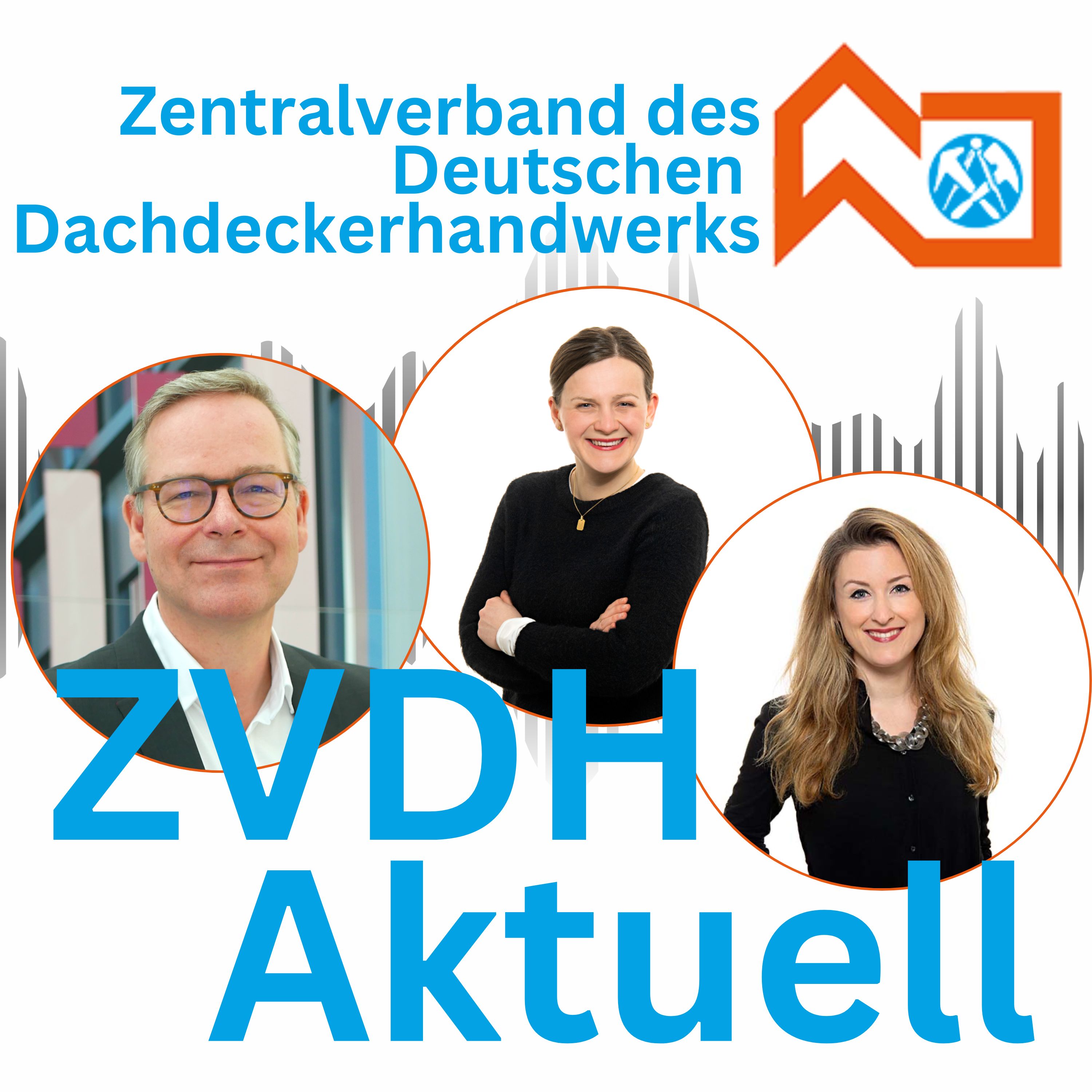 ZVDH aktuell - Der Info-Podcast für das Dachdeckerhandwerk