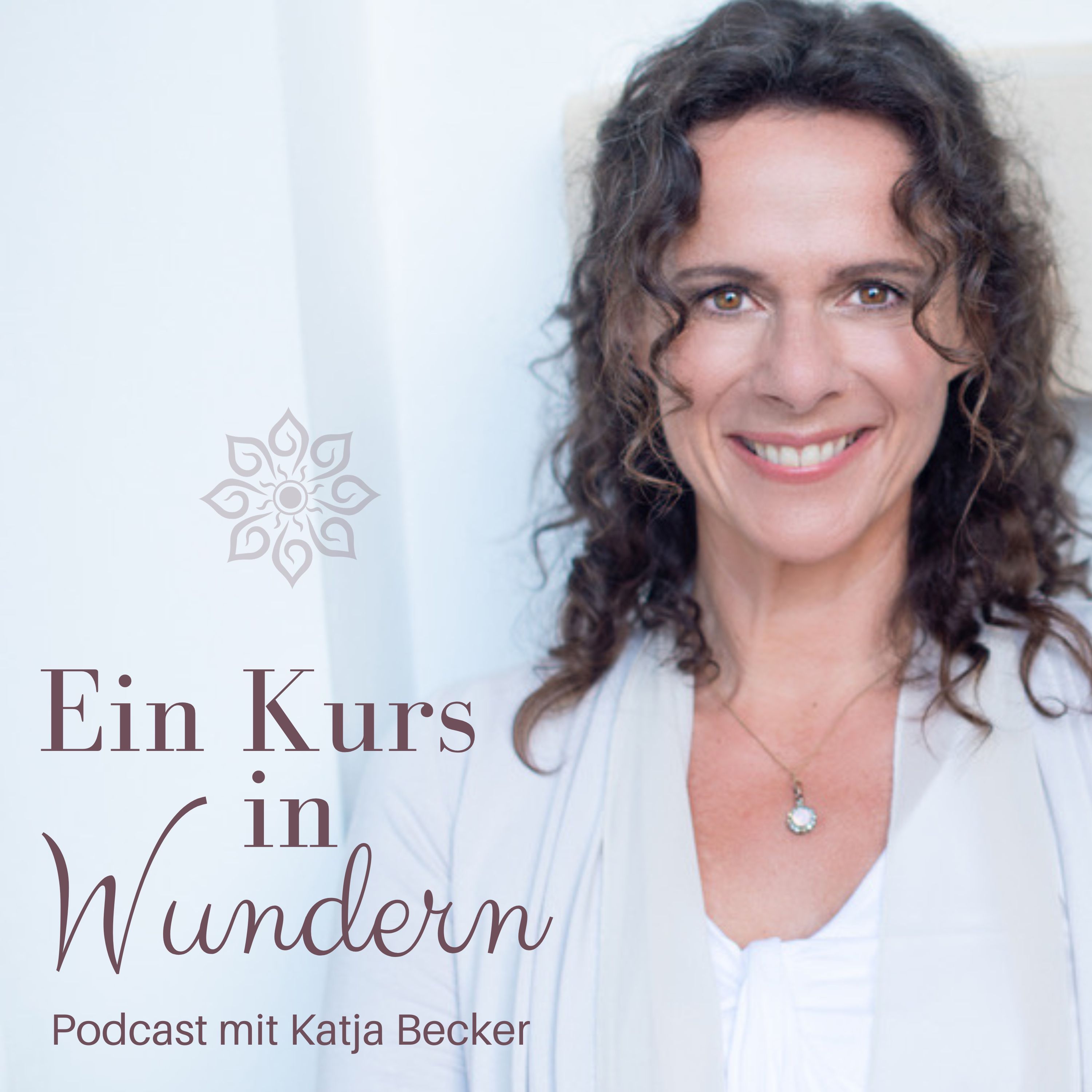 Ein Kurs in Wundern mit Katja Becker