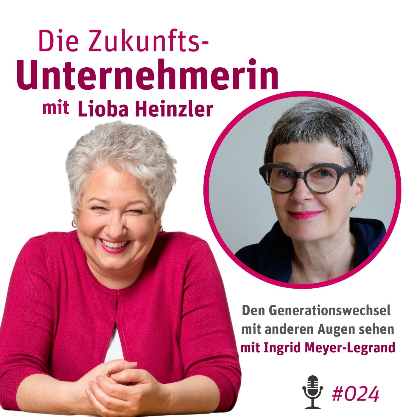 Den Generationswechsel mit anderen Augen sehen - mit Ingrid Meyer-Legrand episode artwork