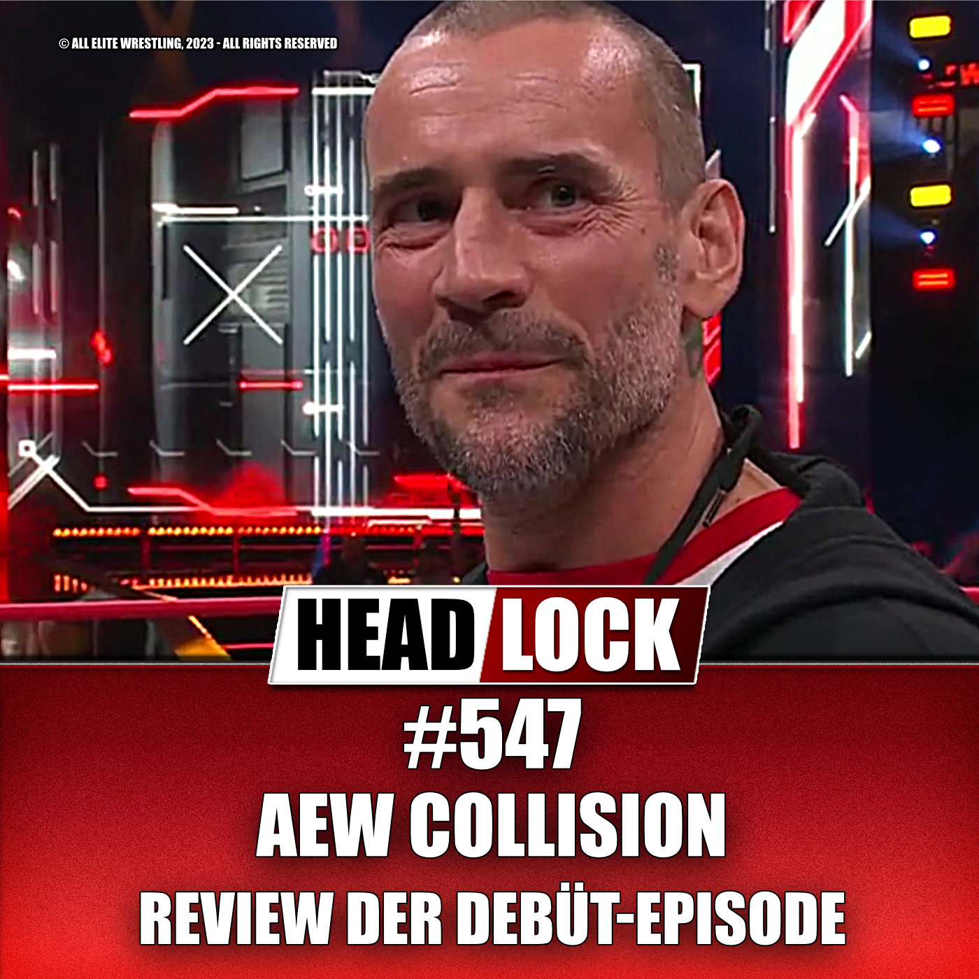 #547: AEW Collision - CM Punk zurück ... aber auch eine gute Premieren-Show?