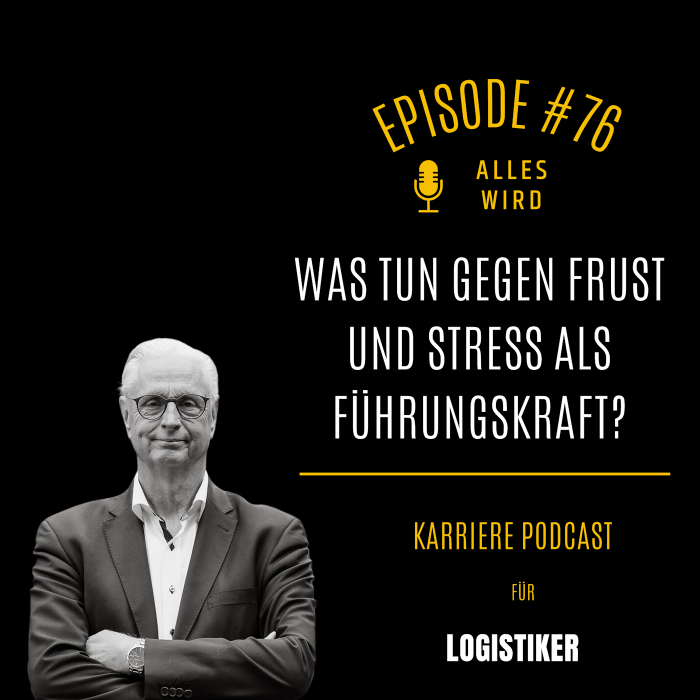 ALLES WIRD | Der Leadership Karriere Podcast für Logistiker