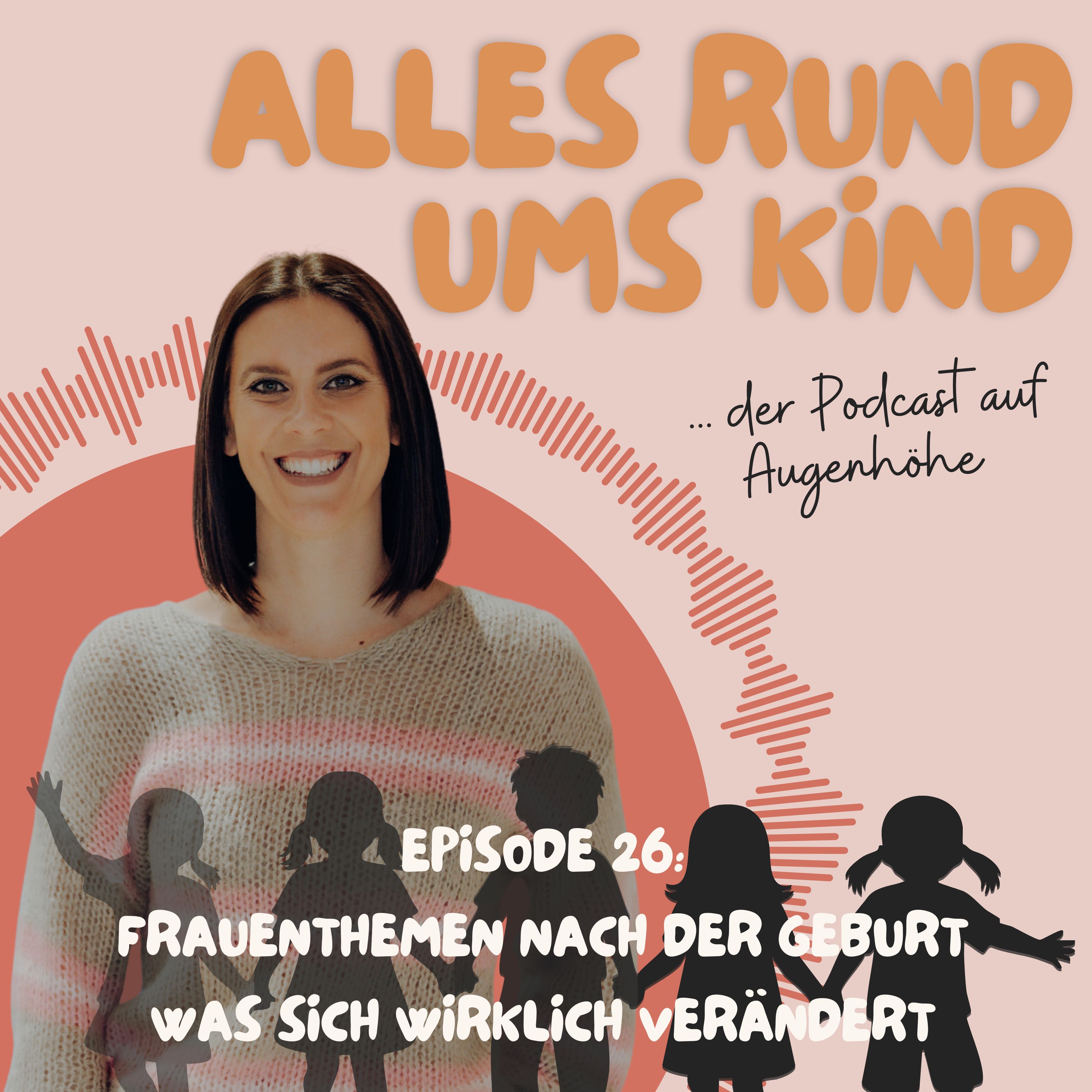 Episode 26: Frauenthemen nach der Geburt: Was sich wirklich verändert episode artwork