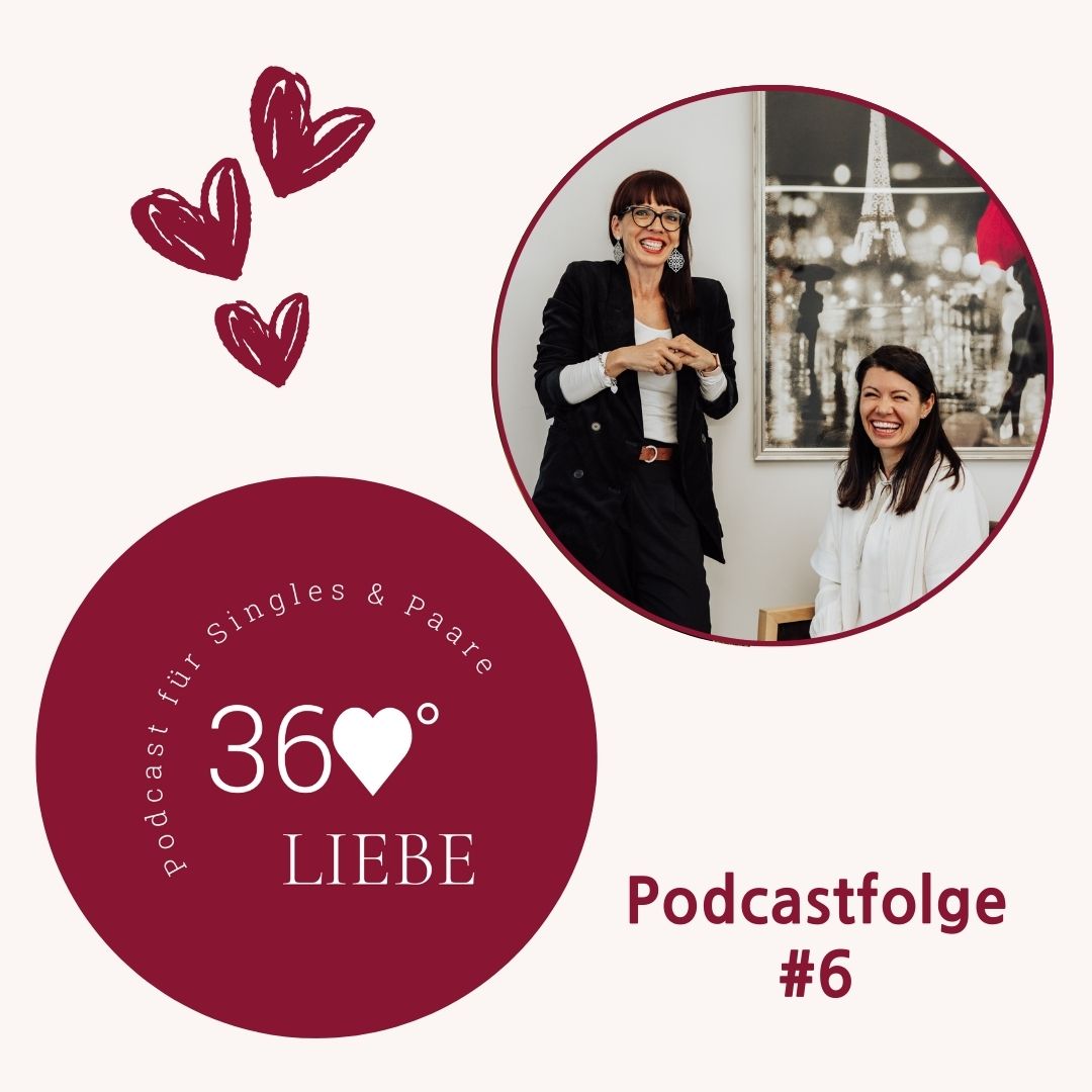 360° Liebe - Der Podcast für Singles & Paare