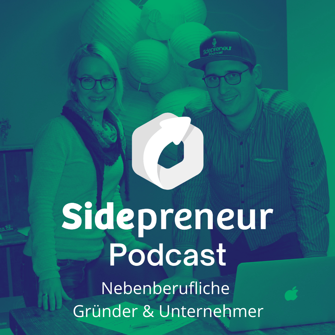 Sidepreneur Podcast | Erfolgreich nebenberuflich Gründen!
