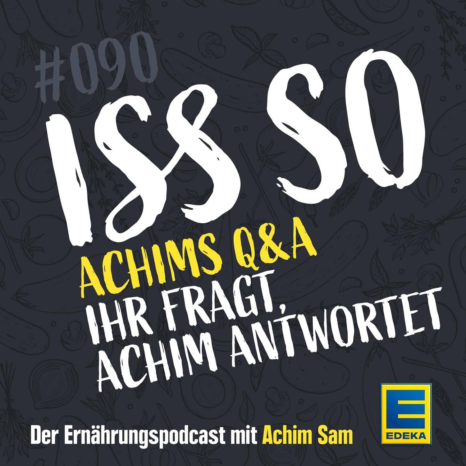 ISS SO – der Ernährungspodcast mit Achim Sam