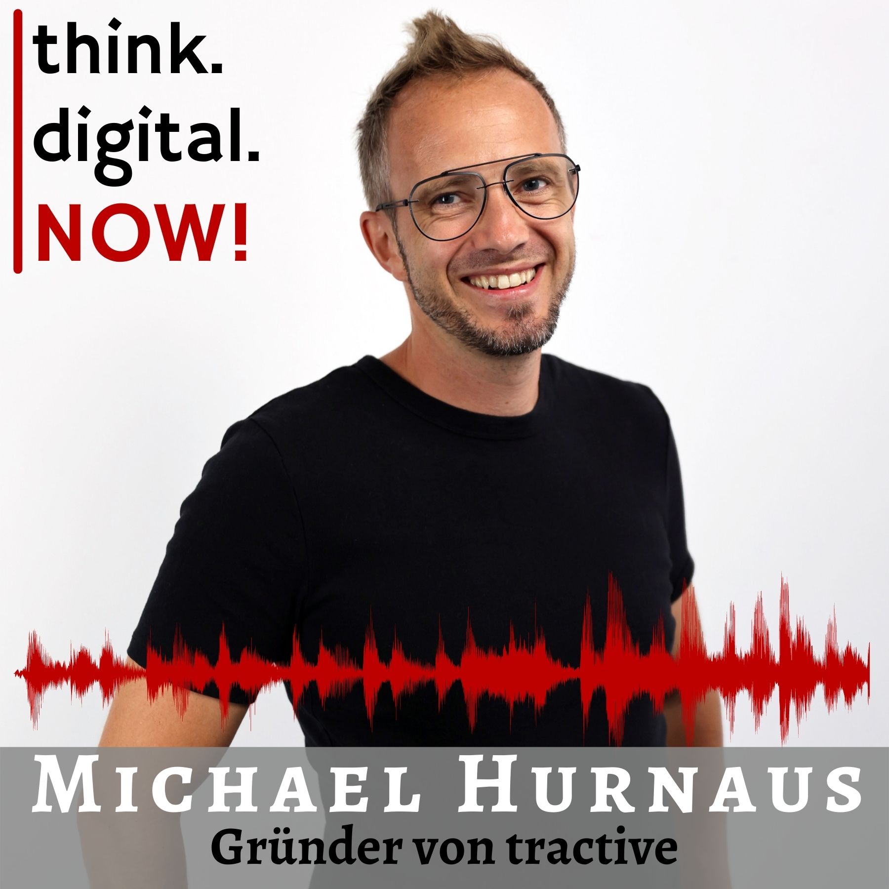 think.digital.NOW! - Der Podcast für deinen digitalen Geschäftserfolg