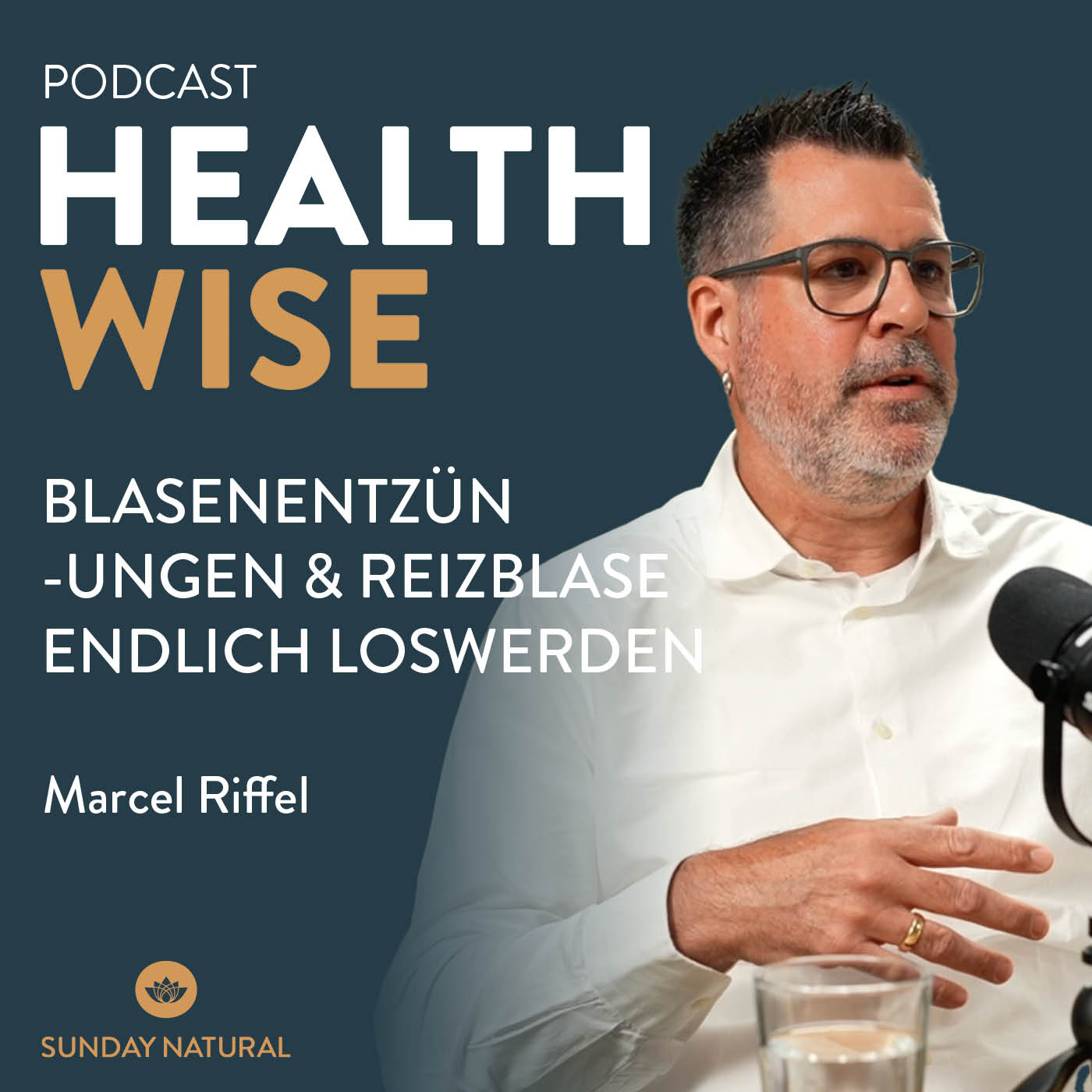#109 Blasenentzündungen & Reizblase endlich loswerden. Mit Marcel Riffel
