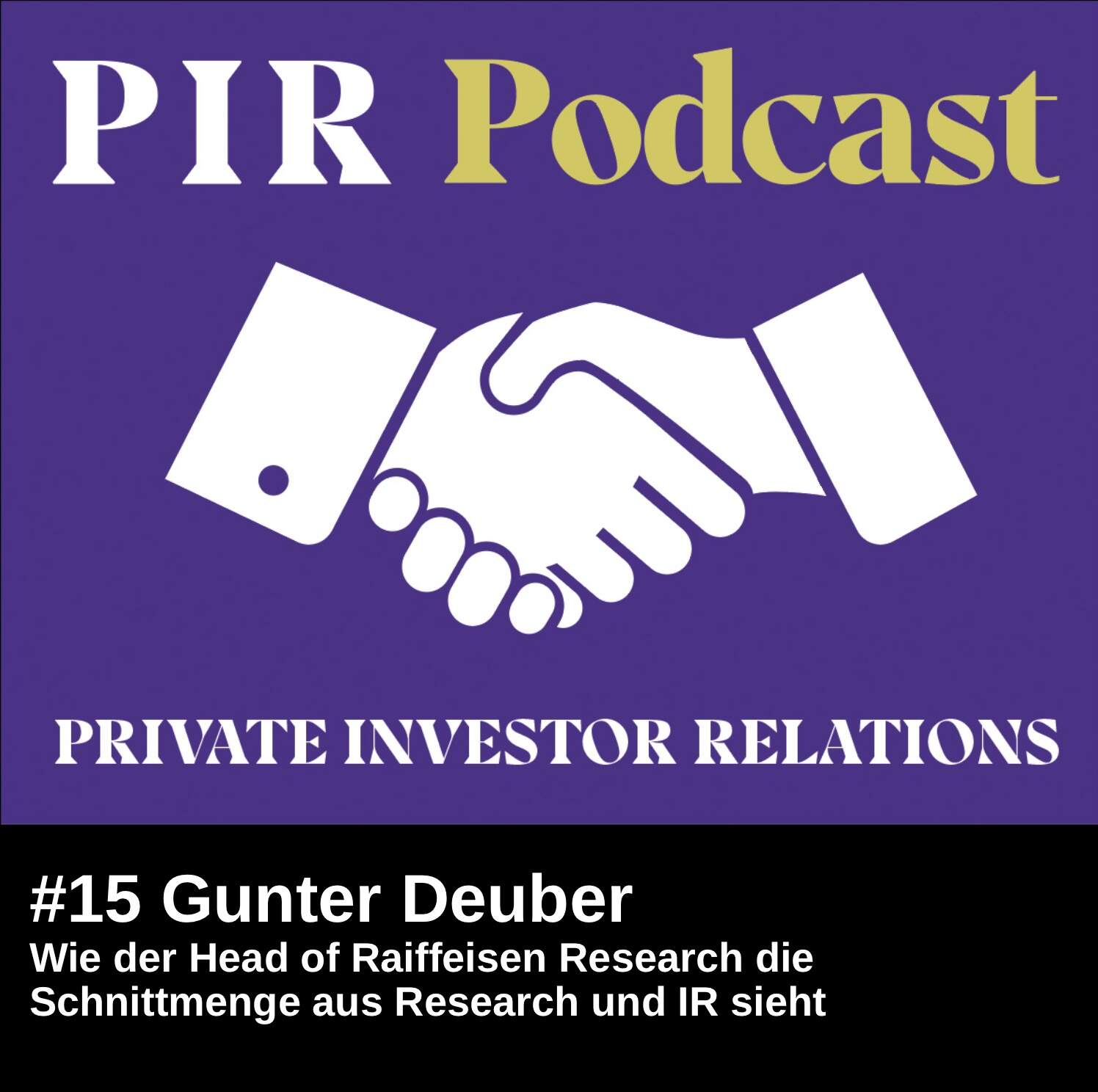 Private Investor Relations Podcast #15: Gunter Deuber, Head of Raiffeisen Research, über die Schnittmenge aus Research und IR Private Investor Relations Podcast #15: Gunter Deuber, Head of Raiffeisen Research, über die Schnittmenge aus Research und IR