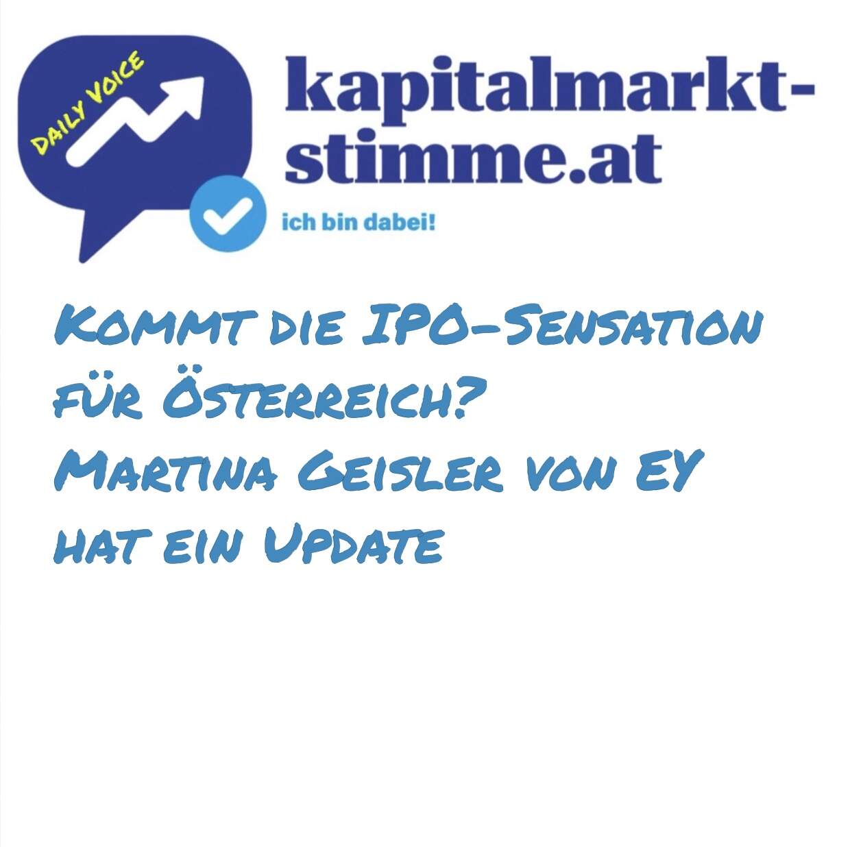 kapitalmarkt-stimme.at daily voice 274/365: Kommt die IPO-Sensation für Österreich? Martina Geisler von EY hat ein Update