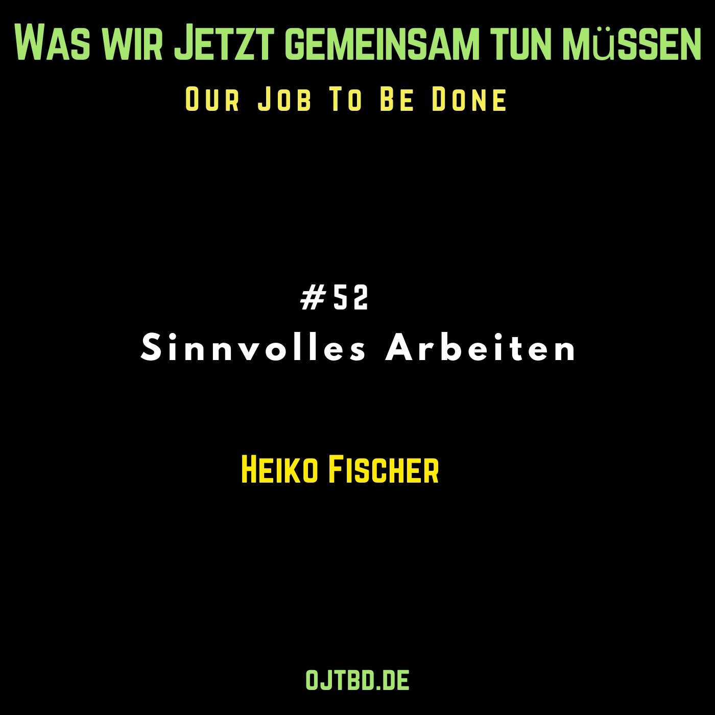 Our Job to be done  - Was wir jetzt gemeinsam tun müssen