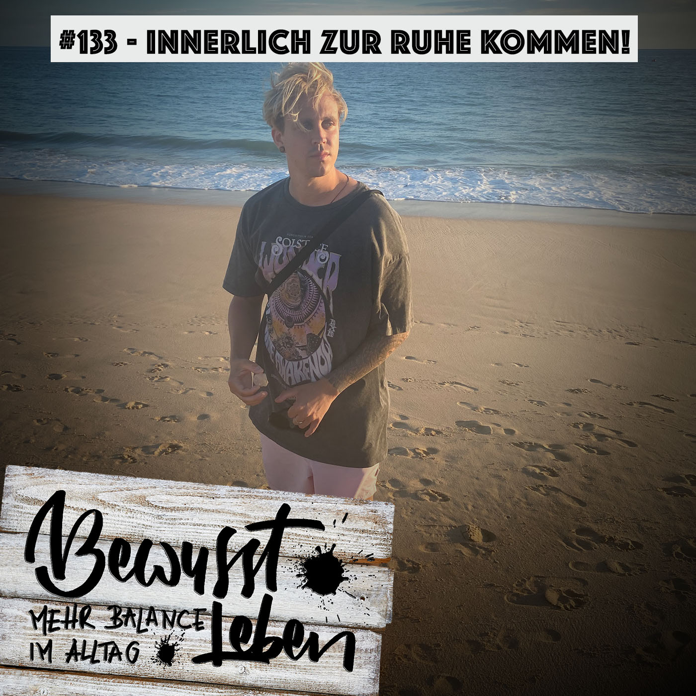 Bewusst leben.
