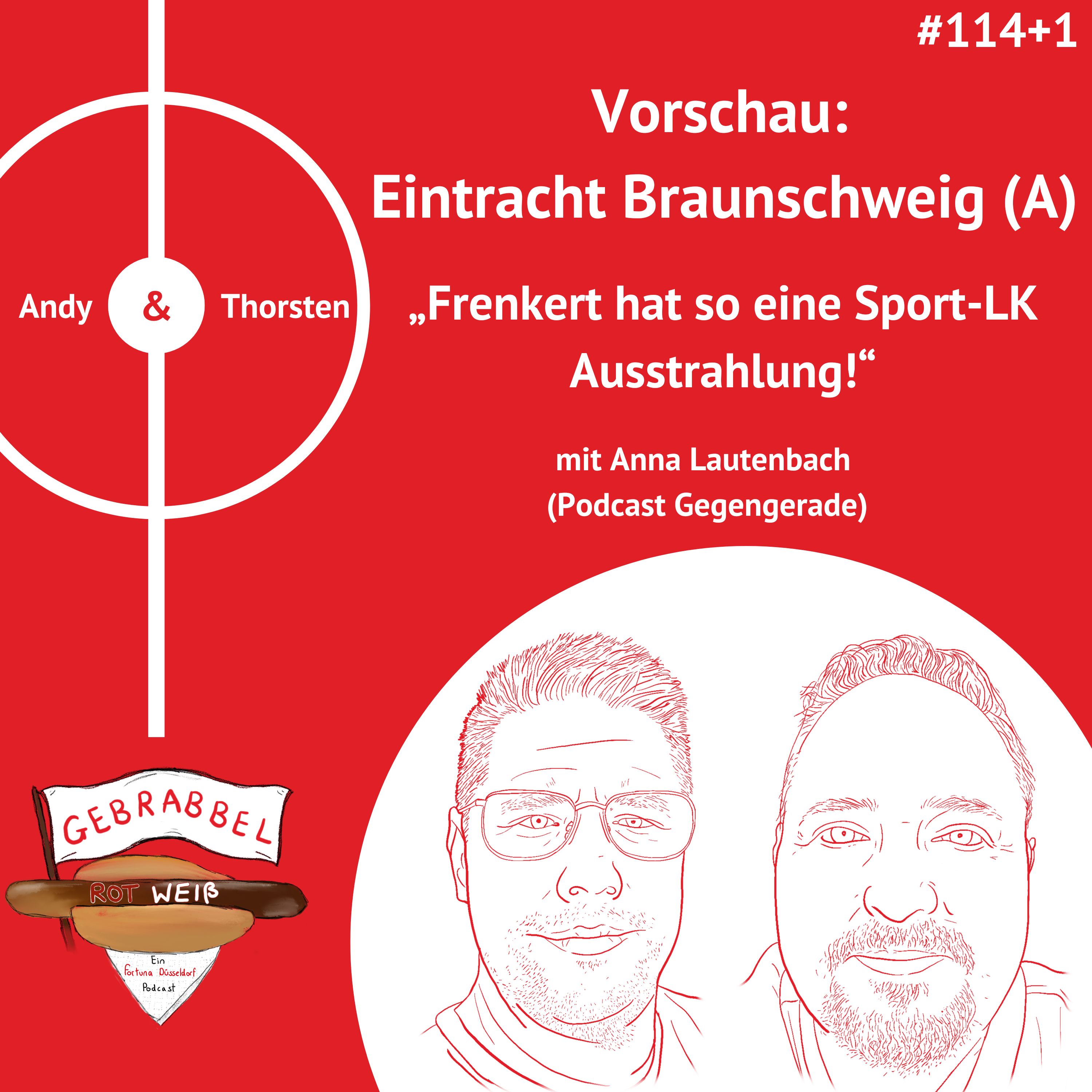 #114 +1: Vorschau: Eintracht Braunschweig (A) – „Frenkert hat so eine Sport-LK Ausstrahlung!“ mit Anna Lautenbach (Podcast Gegengerade) episode artwork