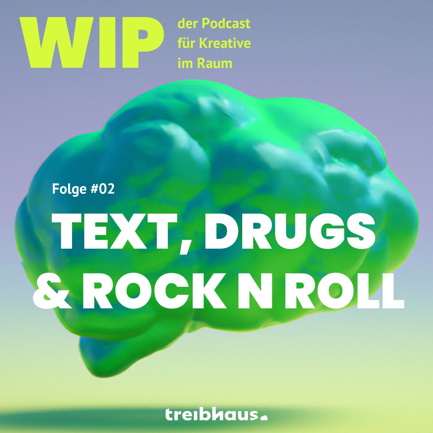 WIP - der treibhaus Podcast für Kreative im Raum